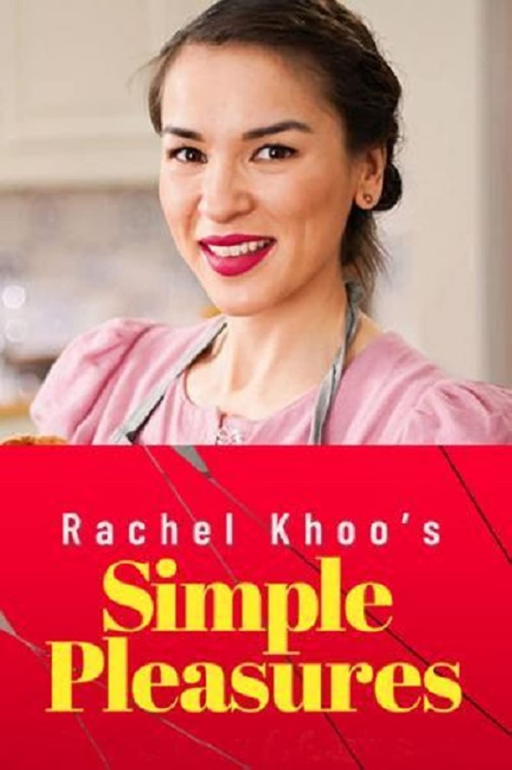 Rachel Khoos Simple Pleasures - Season 1