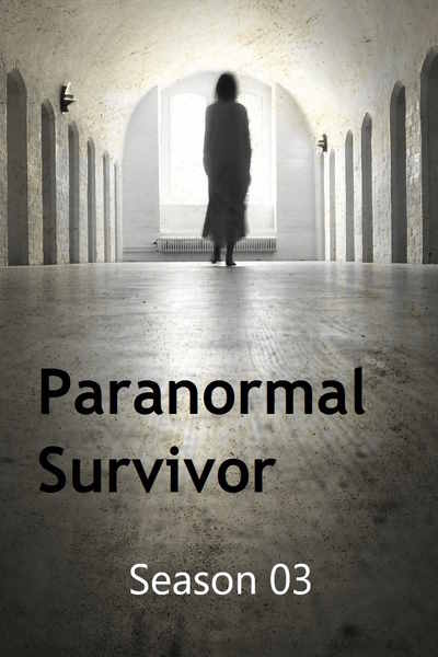Paranormal Survivor - Season 3