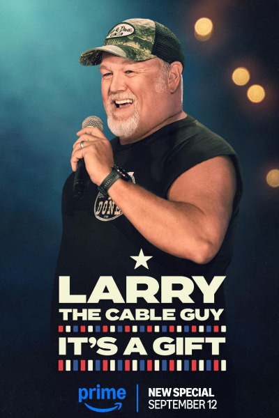 Larry the Cable Guy: Its A Gift