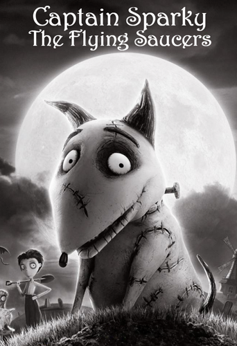 Captain Sparky vs. The Flying Saucers (FrankenWeenie)