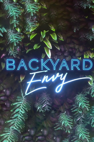 Backyard Envy - Season 2