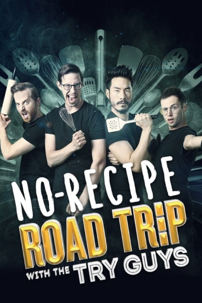 No Recipe Road Trip with the Try Guys - Season 1