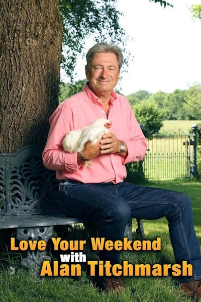 Love Your Weekend with Alan Titchmarsh - Season 5