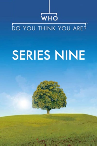Who Do You Think You Are - Season 9